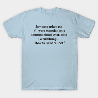 What book would you bring? T-Shirt